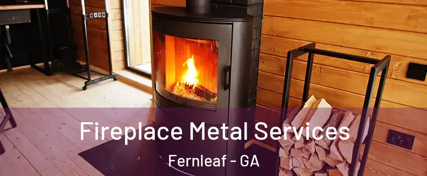Fireplace Metal Services Fernleaf - GA