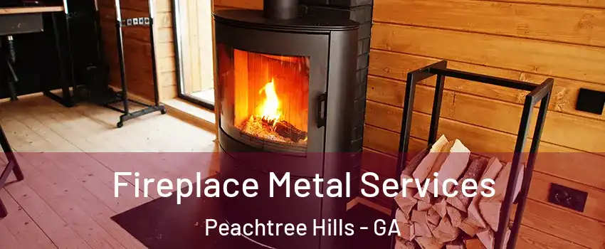 Fireplace Metal Services Peachtree Hills - GA