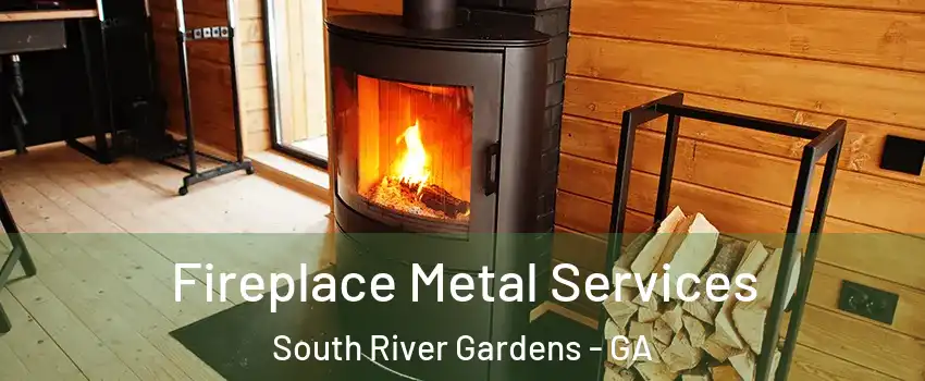 Fireplace Metal Services South River Gardens - GA