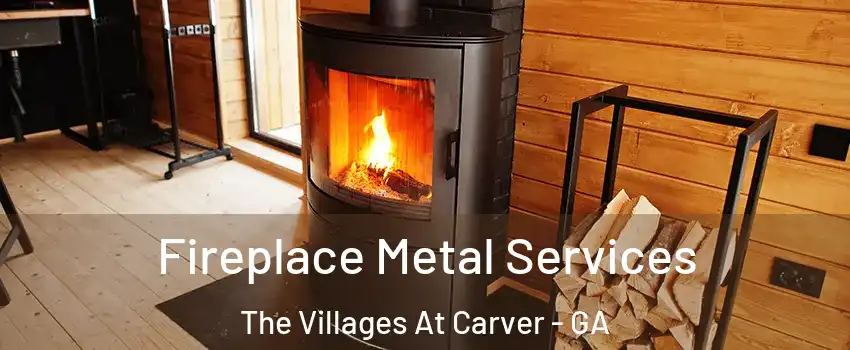 Fireplace Metal Services The Villages At Carver - GA