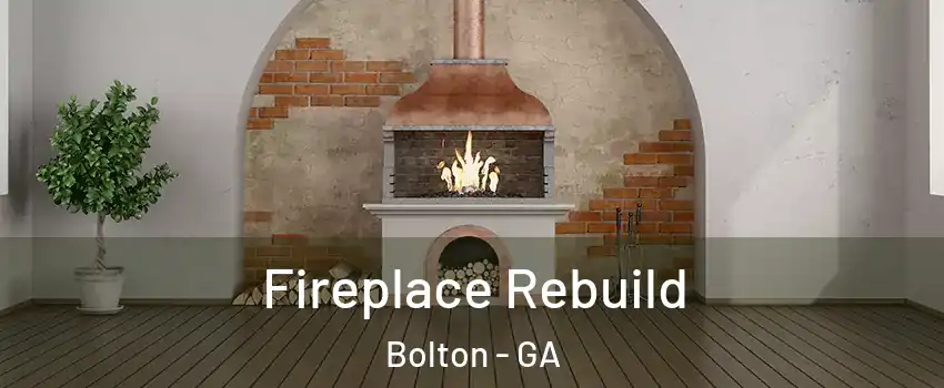 Fireplace Rebuild Bolton - GA