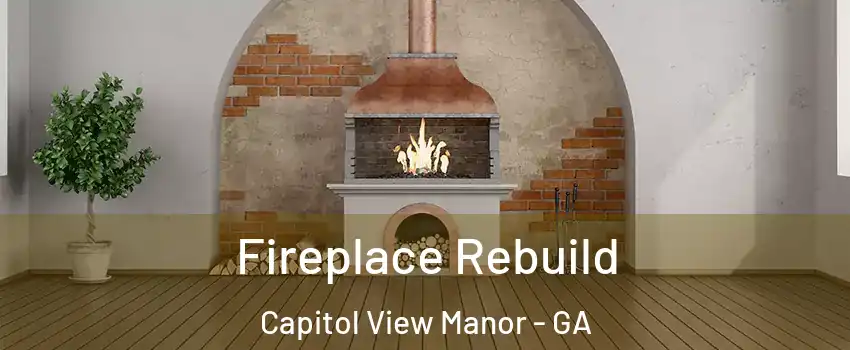 Fireplace Rebuild Capitol View Manor - GA