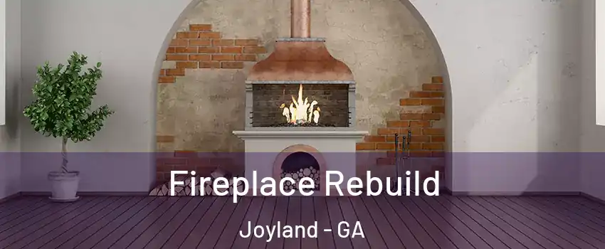 Fireplace Rebuild Joyland - GA