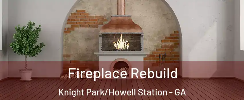 Fireplace Rebuild Knight Park/Howell Station - GA