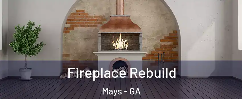 Fireplace Rebuild Mays - GA