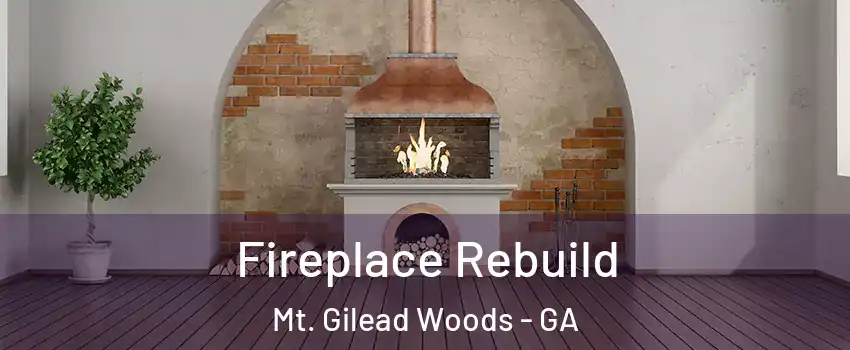Fireplace Rebuild Mt. Gilead Woods - GA