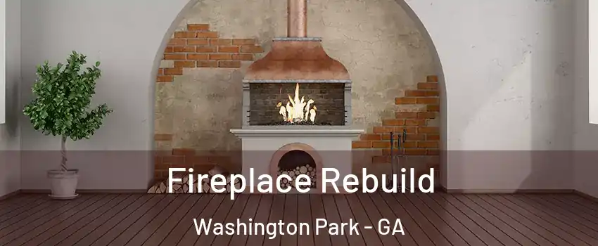 Fireplace Rebuild Washington Park - GA
