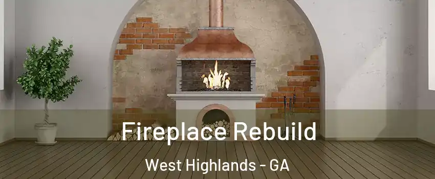 Fireplace Rebuild West Highlands - GA