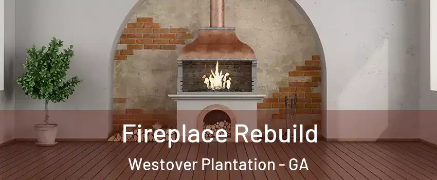 Fireplace Rebuild Westover Plantation - GA
