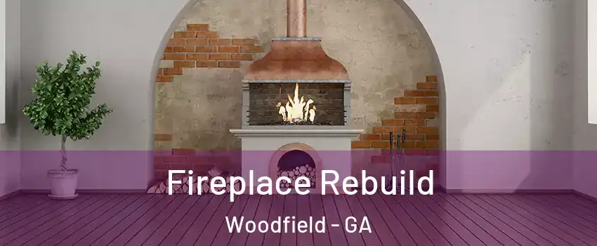 Fireplace Rebuild Woodfield - GA