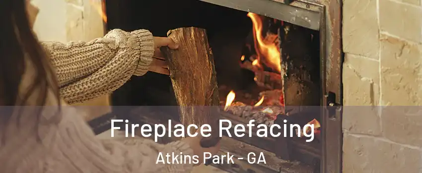Fireplace Refacing Atkins Park - GA