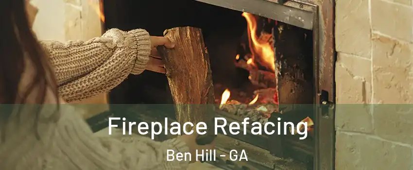 Fireplace Refacing Ben Hill - GA
