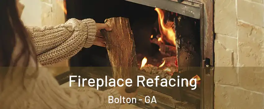 Fireplace Refacing Bolton - GA