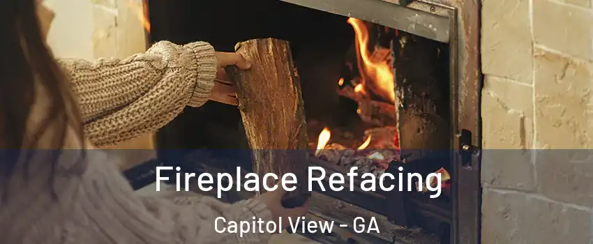 Fireplace Refacing Capitol View - GA