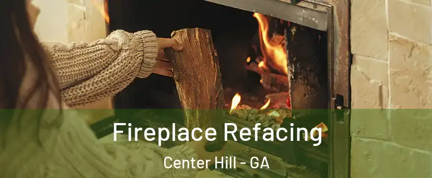 Fireplace Refacing Center Hill - GA