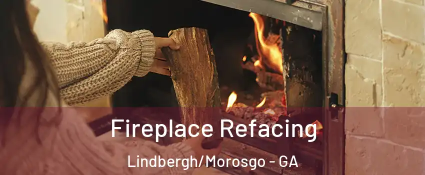 Fireplace Refacing Lindbergh/Morosgo - GA