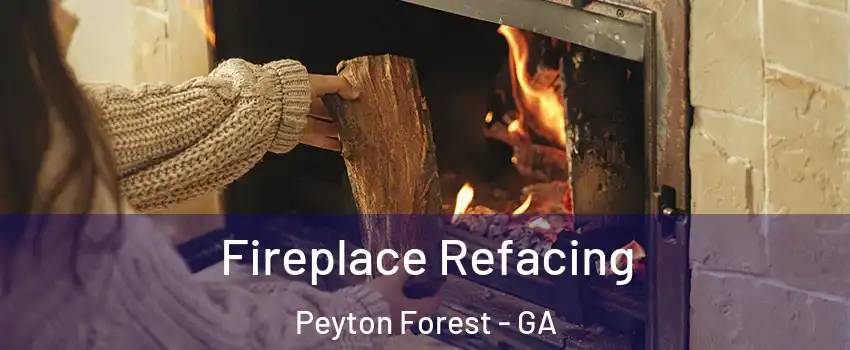 Fireplace Refacing Peyton Forest - GA