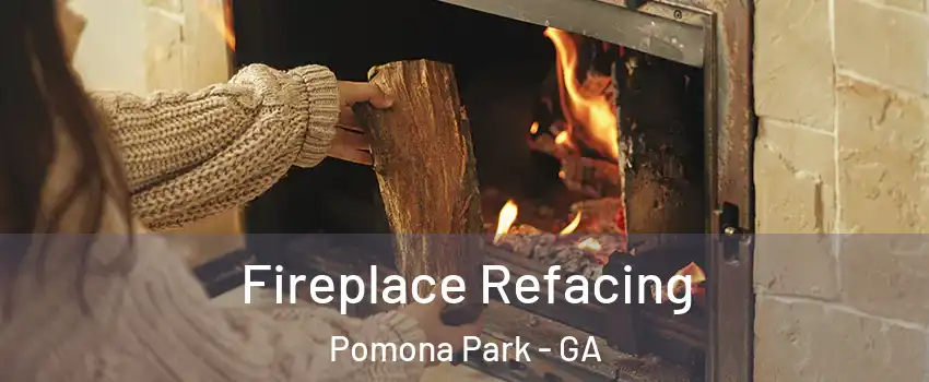 Fireplace Refacing Pomona Park - GA