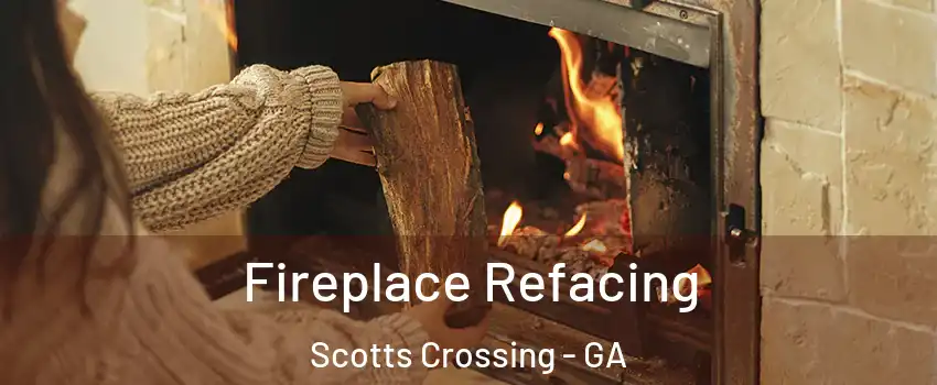Fireplace Refacing Scotts Crossing - GA