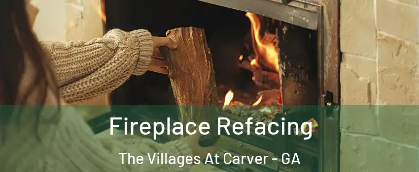 Fireplace Refacing The Villages At Carver - GA