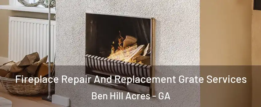 Fireplace Repair And Replacement Grate Services Ben Hill Acres - GA
