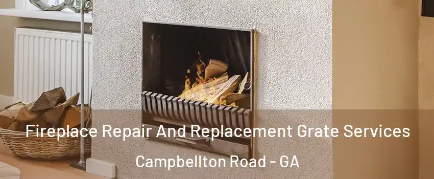 Fireplace Repair And Replacement Grate Services Campbellton Road - GA