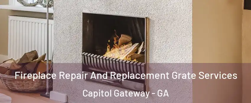 Fireplace Repair And Replacement Grate Services Capitol Gateway - GA