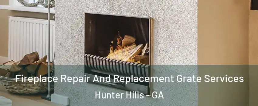 Fireplace Repair And Replacement Grate Services Hunter Hills - GA