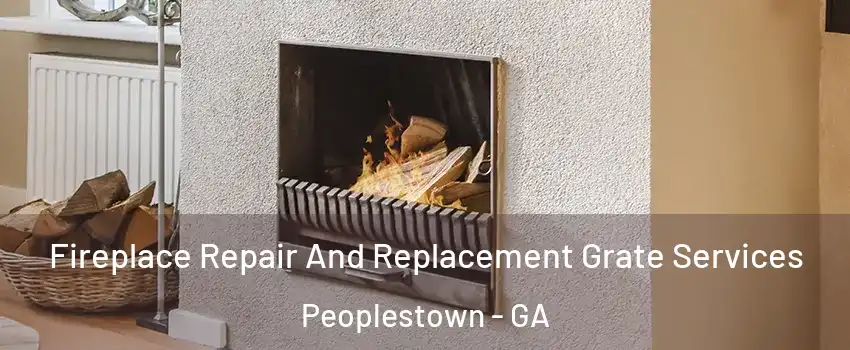 Fireplace Repair And Replacement Grate Services Peoplestown - GA