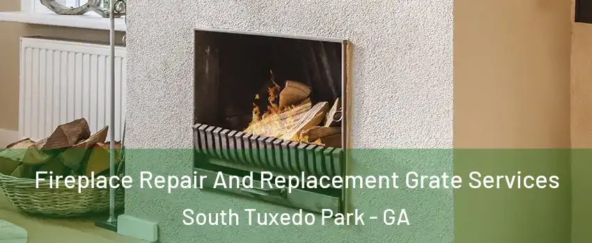 Fireplace Repair And Replacement Grate Services South Tuxedo Park - GA