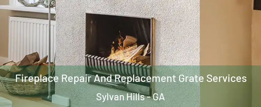 Fireplace Repair And Replacement Grate Services Sylvan Hills - GA