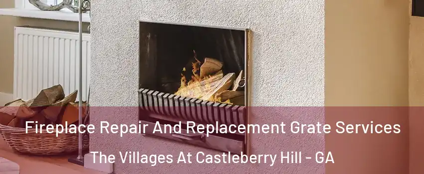 Fireplace Repair And Replacement Grate Services The Villages At Castleberry Hill - GA
