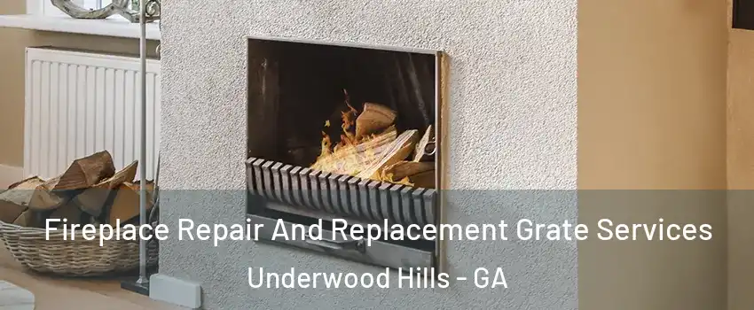 Fireplace Repair And Replacement Grate Services Underwood Hills - GA