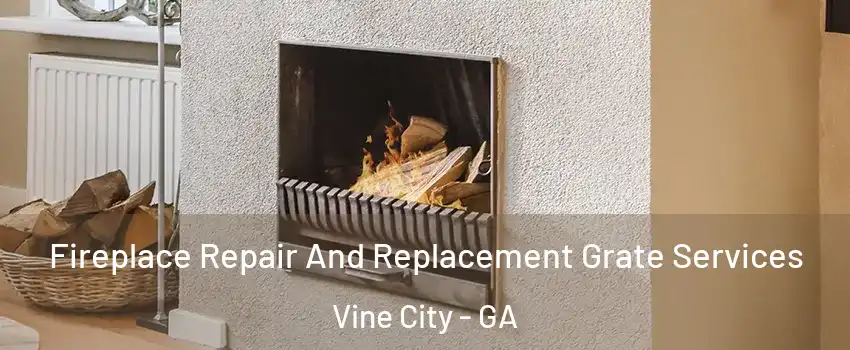 Fireplace Repair And Replacement Grate Services Vine City - GA
