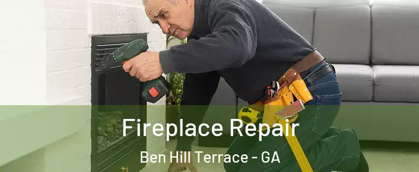 Fireplace Repair Ben Hill Terrace - GA