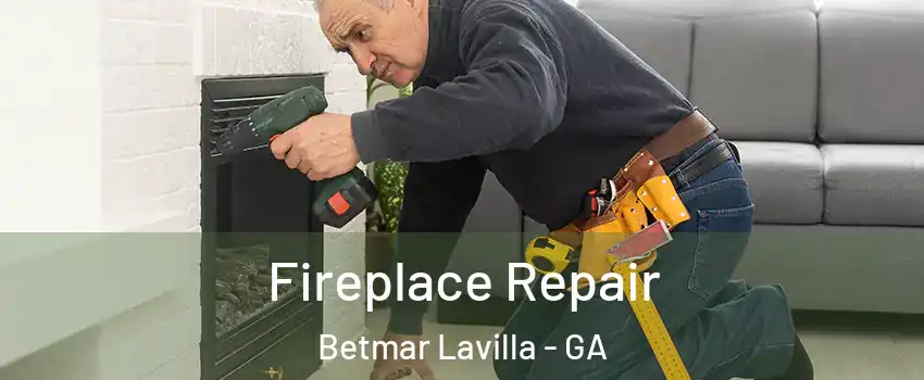 Fireplace Repair Betmar Lavilla - GA