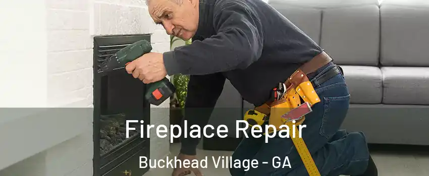 Fireplace Repair Buckhead Village - GA