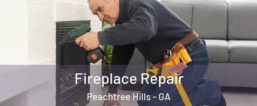 Fireplace Repair Peachtree Hills - GA