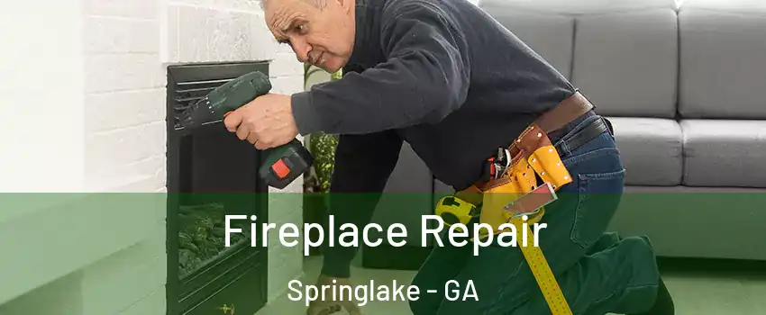 Fireplace Repair Springlake - GA