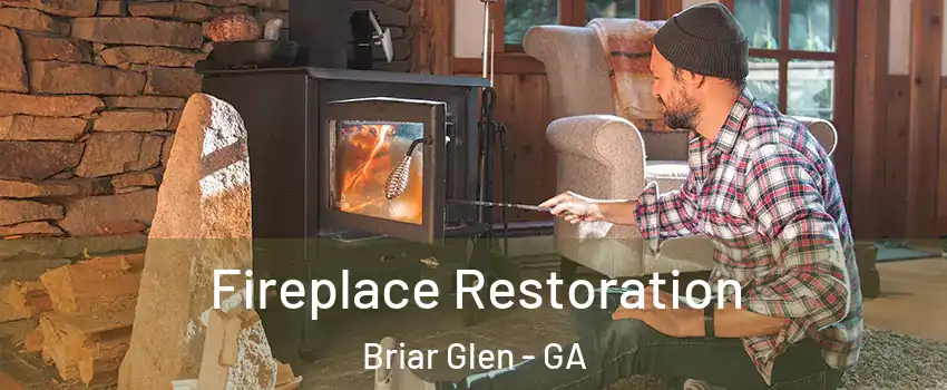 Fireplace Restoration Briar Glen - GA