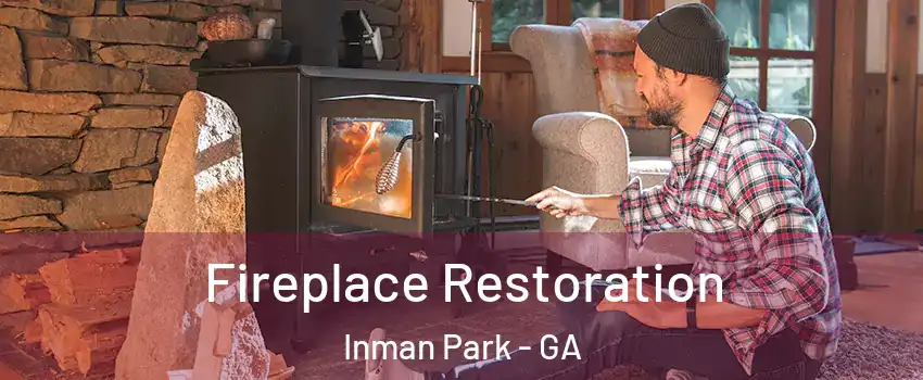 Fireplace Restoration Inman Park - GA