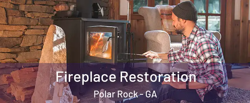 Fireplace Restoration Polar Rock - GA