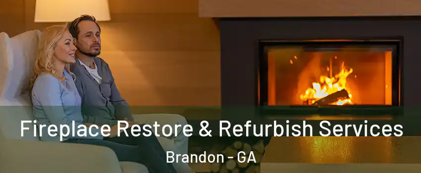 Fireplace Restore & Refurbish Services Brandon - GA