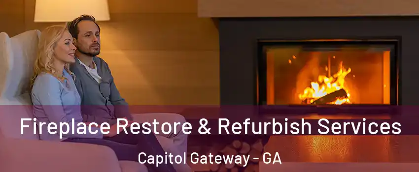 Fireplace Restore & Refurbish Services Capitol Gateway - GA
