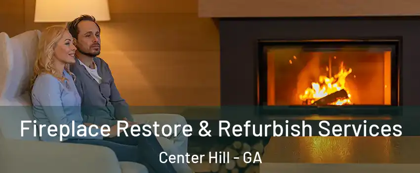 Fireplace Restore & Refurbish Services Center Hill - GA