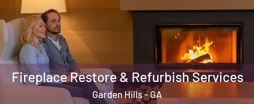 Fireplace Restore & Refurbish Services Garden Hills - GA