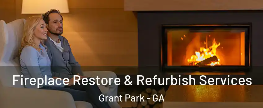 Fireplace Restore & Refurbish Services Grant Park - GA