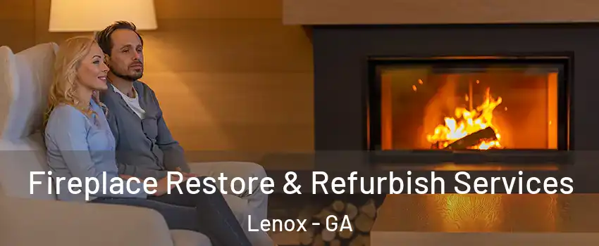 Fireplace Restore & Refurbish Services Lenox - GA