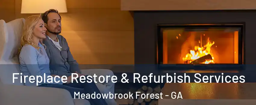 Fireplace Restore & Refurbish Services Meadowbrook Forest - GA