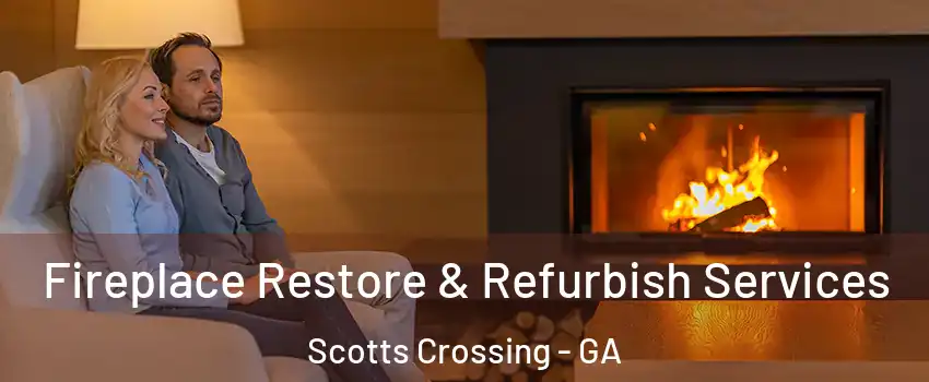 Fireplace Restore & Refurbish Services Scotts Crossing - GA